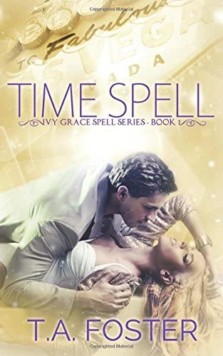 Time Spell (Ivy Grace Spell Series) (Volume 1)