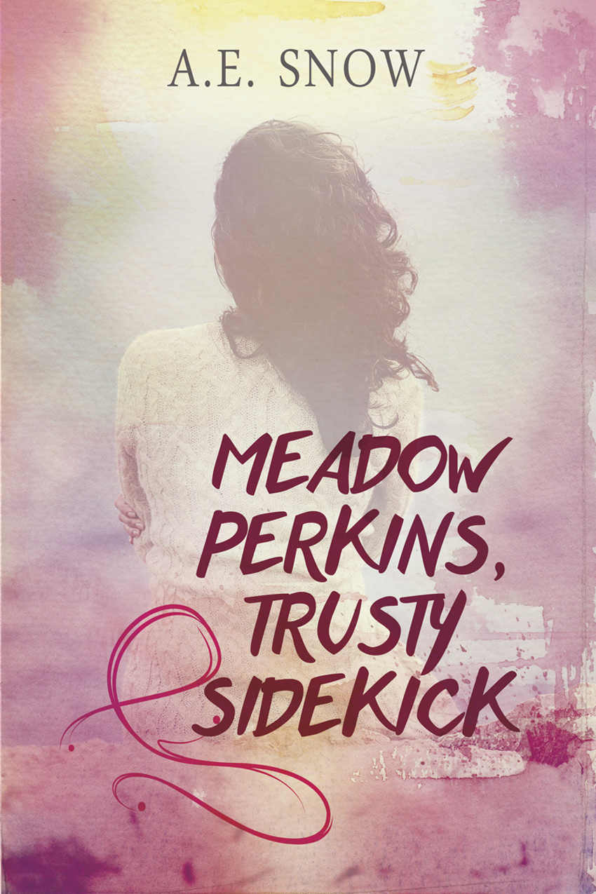 Meadow Perkins, Trusty Sidekick