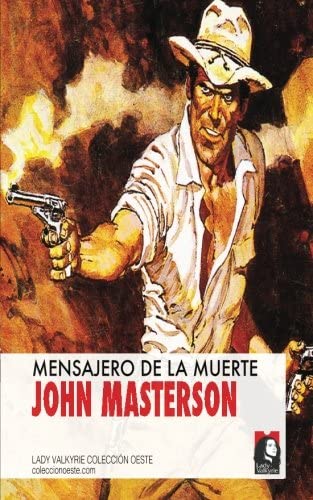 Mensajero de la muerte (Coleccion Oeste) (Spanish Edition)