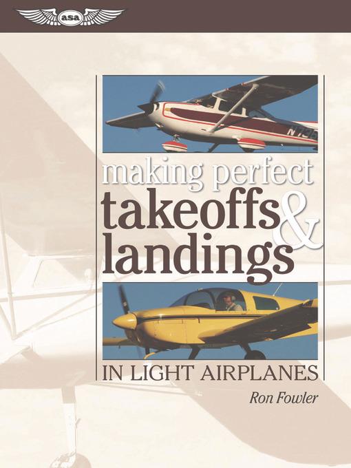 Making Perfect Takeoffs and Landings in Light Airplanes