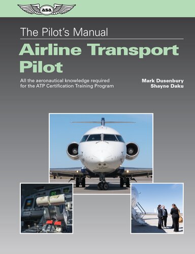 The Pilot's Manual : All the aeronautical knowledge required for the ATP Certification Training Program.