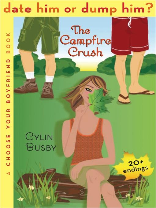 Date Him or Dump Him? the Campfire Crush