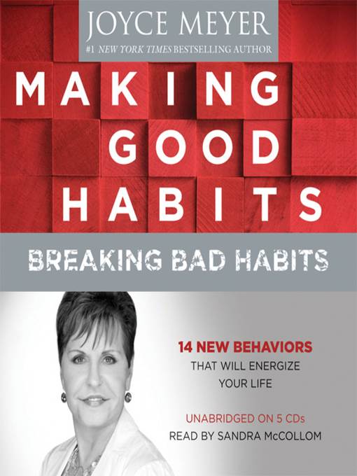 Making Good Habits, Breaking Bad Habits