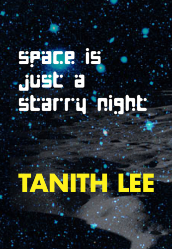 Space Is Just a Starry Night  (Short Story Collection)