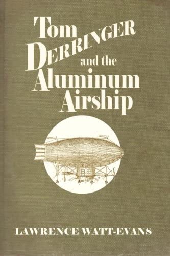 Tom Derringer and the Aluminum Airship