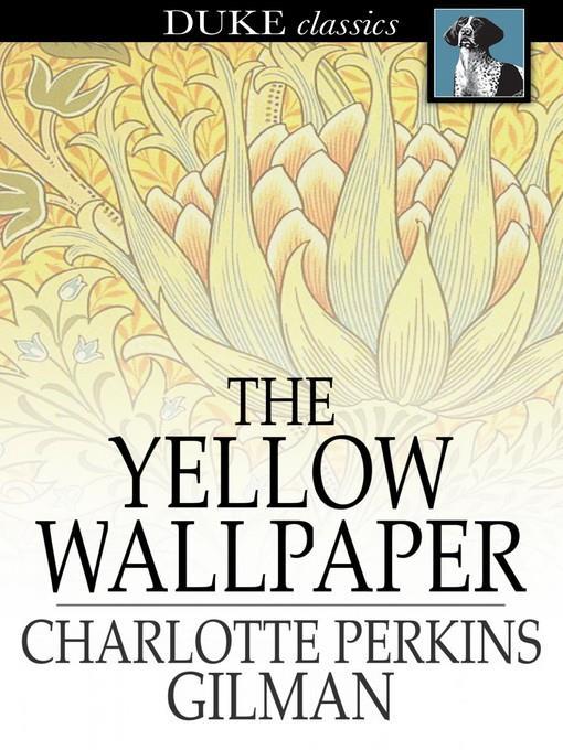 The Yellow Wallpaper