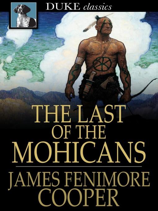 The Last of the Mohicans: A Narrative of 1757