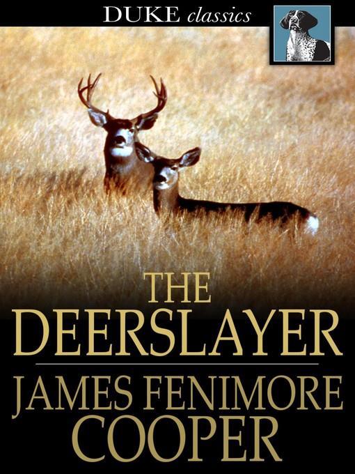 The Deerslayer: Or, The First Warpath