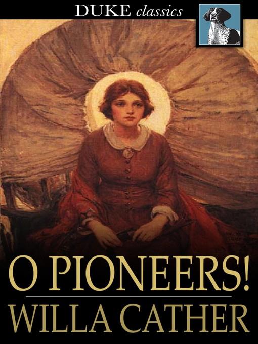 O Pioneers!