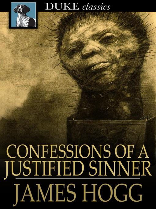 Confessions of a Justified Sinner