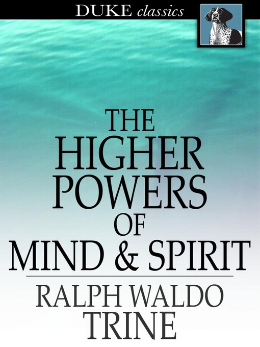 The Higher Powers of Mind and Spirit