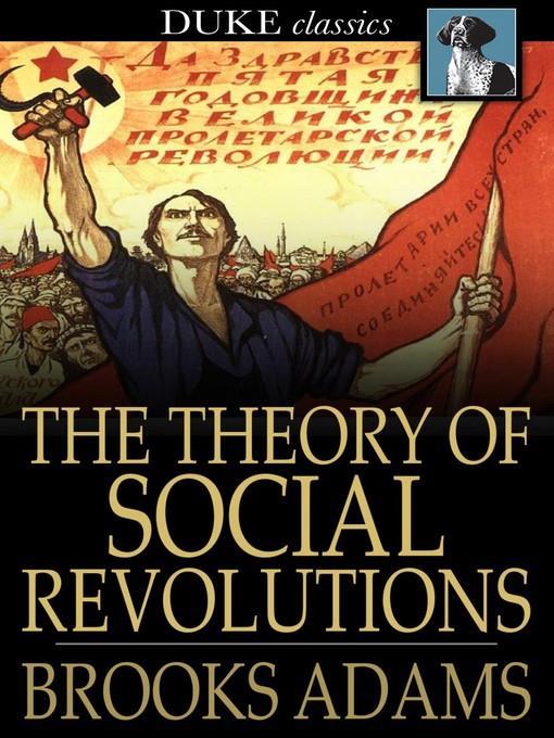 The Theory of Social Revolutions