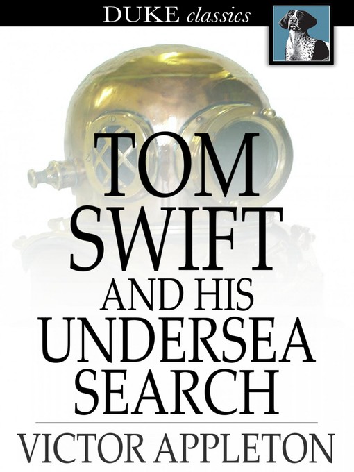 Tom Swift and His Undersea Search: Or, the Treasure on the Floor of the Atlantic