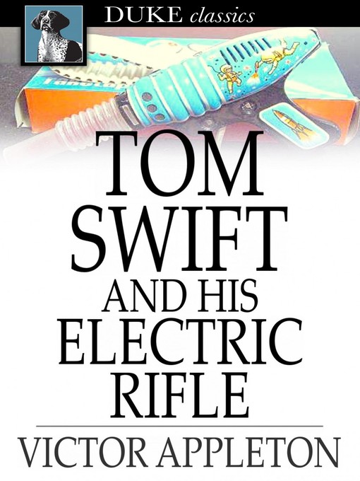 Tom Swift and His Electric Rifle: Or, Daring Adventures on Elephant Island