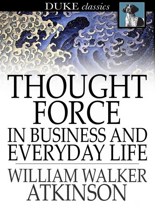 Thought Force In Business and Everyday Life