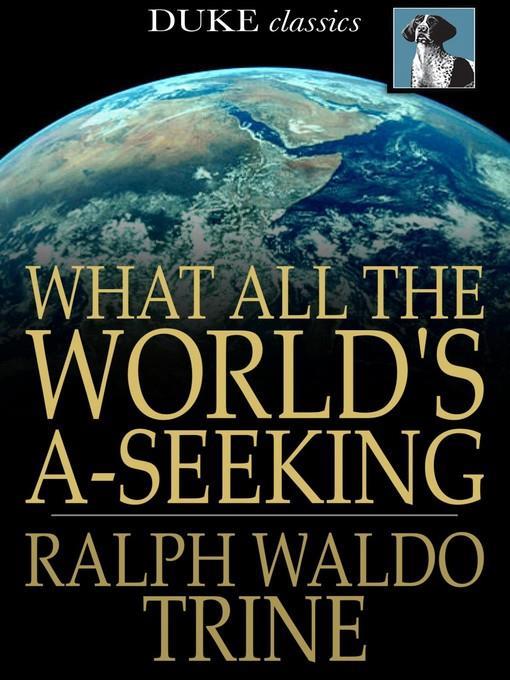 What All The World's A-Seeking