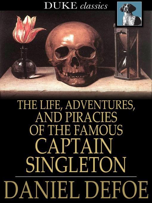 The Life, Adventures, and Piracies of the Famous Captain Singleton