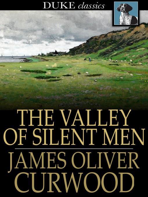 The Valley of Silent Men