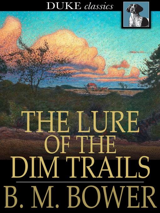 The Lure of the Dim Trails