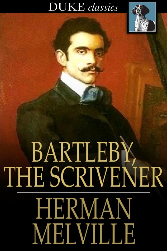 Bartleby, the Scrivener