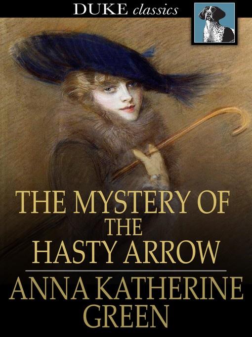 The Mystery of the Hasty Arrow