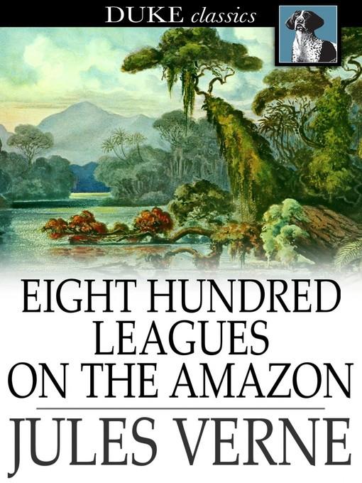 Eight Hundred Leagues on the Amazon