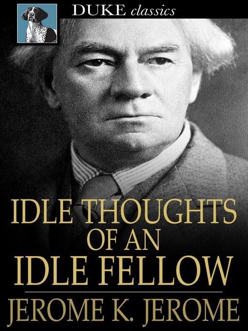 Idle Thoughts of an Idle Fellow