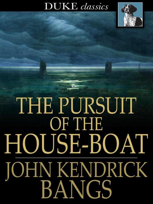 The Pursuit of the House-Boat