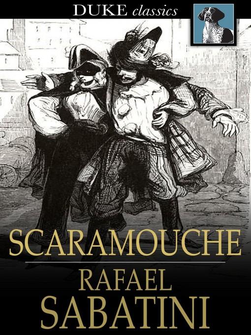 Scaramouche: A Romance of the French Revolution