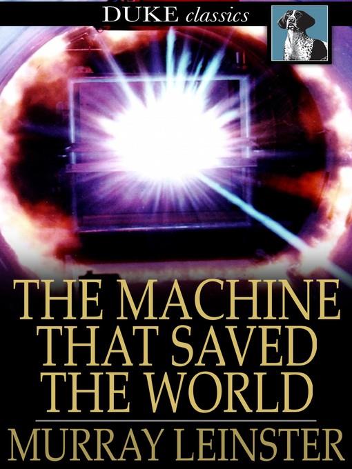 The Machine that Saved the World