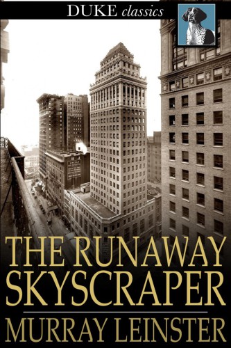 The Runaway Skyscraper