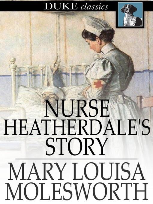 Nurse Heatherdale's Story