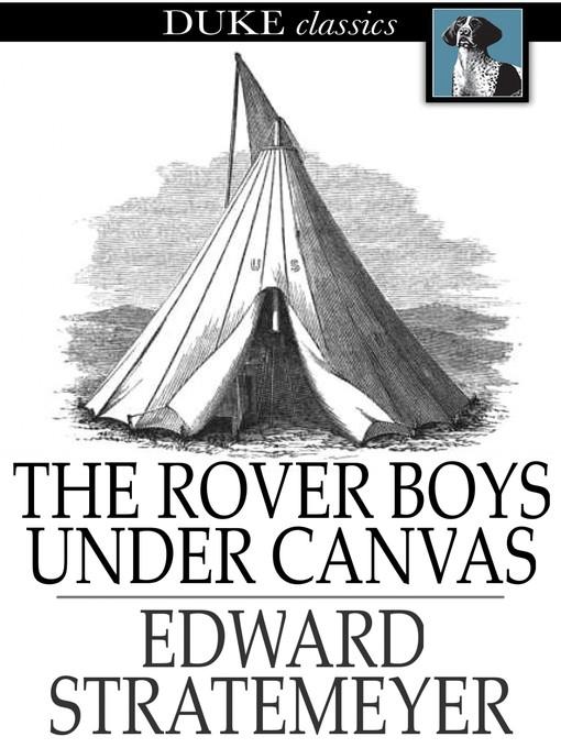 The Rover Boys Under Canvas, or, The Mystery of the Wrecked Submarine