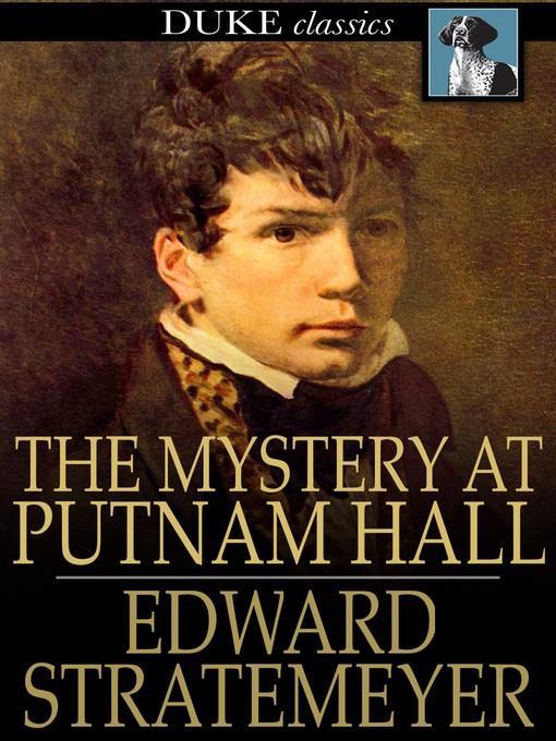 The Mystery at Putnam Hall, or, The School Chums' Strange Discovery