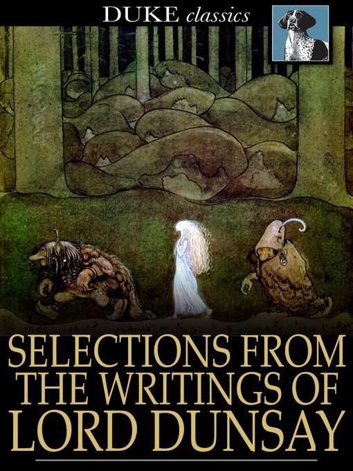 Selections from the Writings of Lord Dunsany