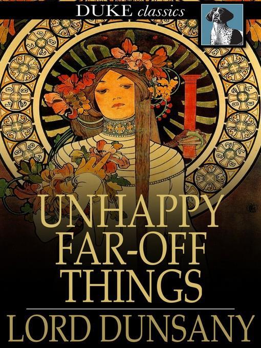 Unhappy Far-Off Things