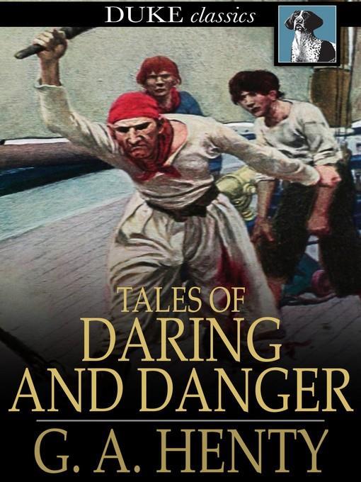 Tales of Daring and Danger