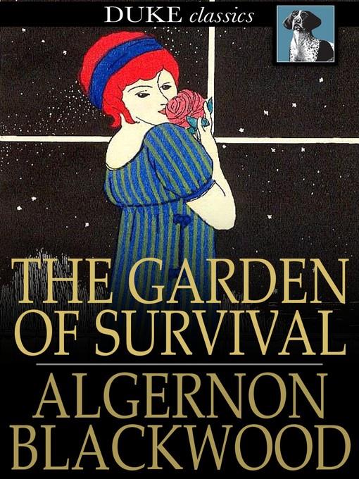 The Garden of Survival