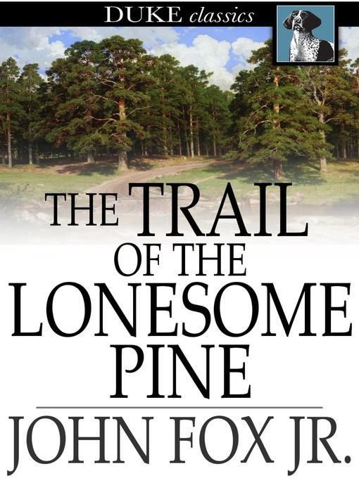 The Trail of the Lonesome Pine