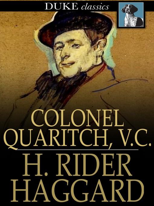 Colonel Quaritch, V. C.