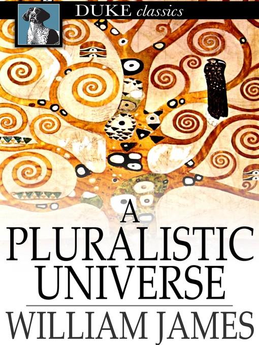 A Pluralistic Universe