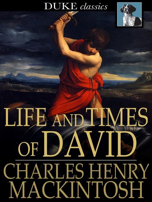 Life and Times of David