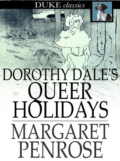 Dorothy Dale's Queer Holidays