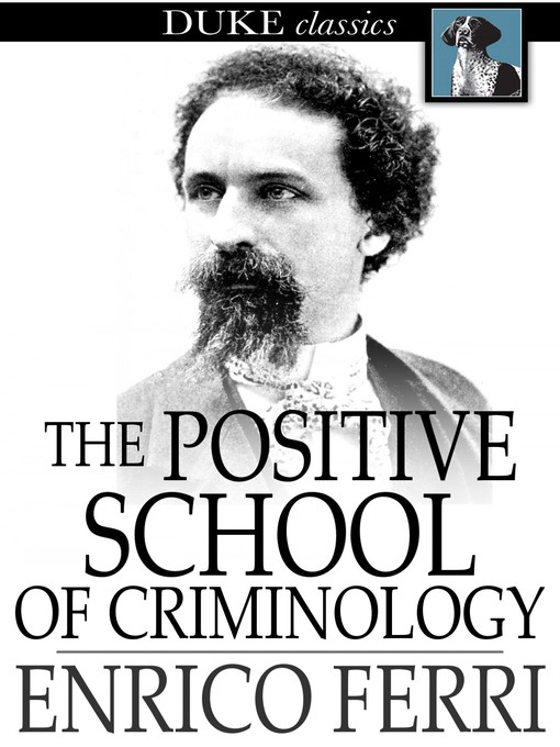 The Positive School of Criminology