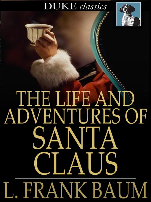 The Life and Adventures of Santa Claus