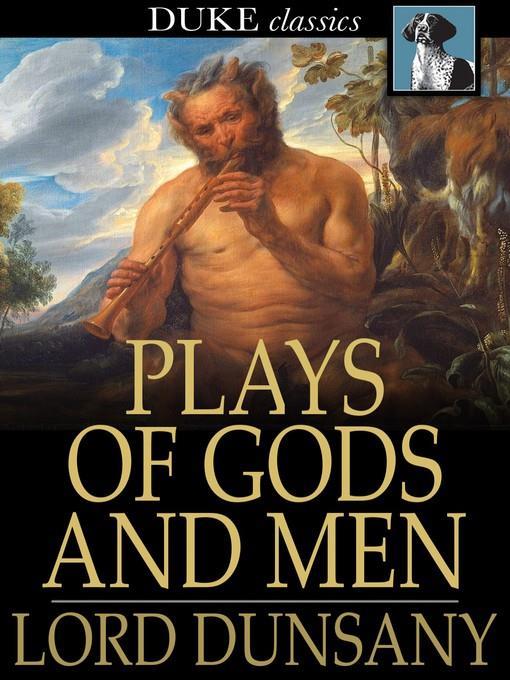 Plays of Gods and Men