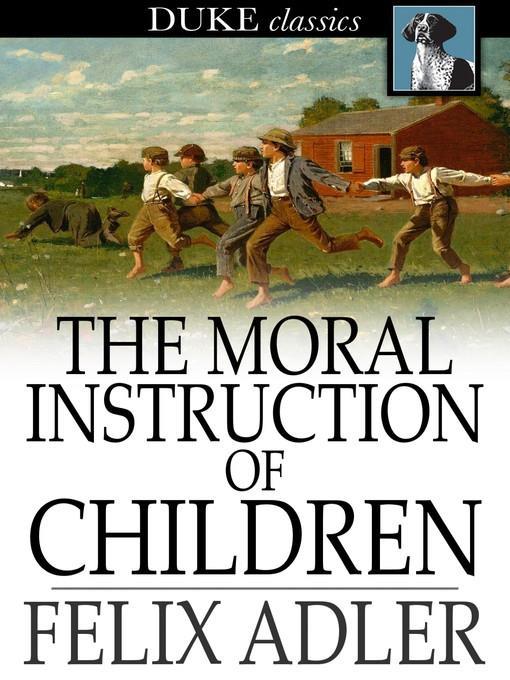 The Moral Instruction of Children