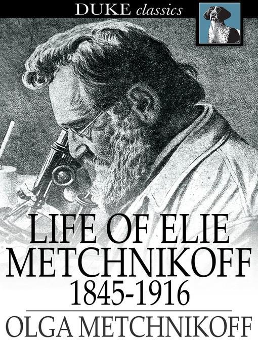 Life of Elie Metchnikoff