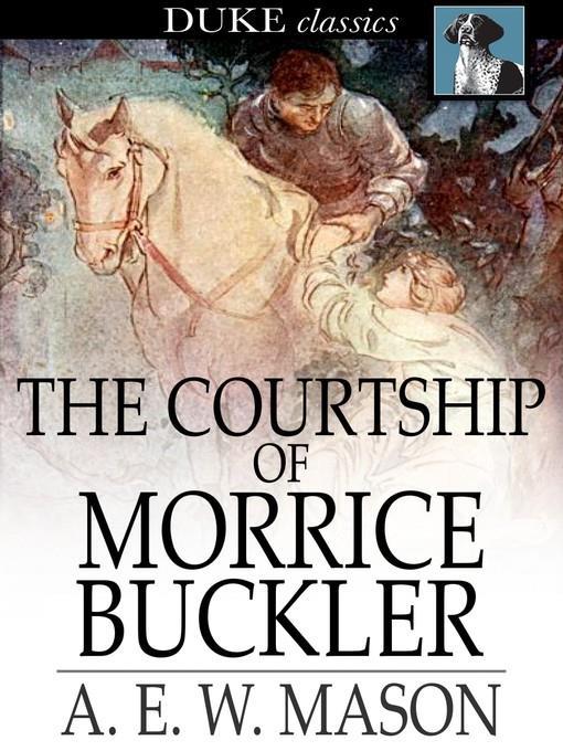 The Courtship of Morrice Buckler