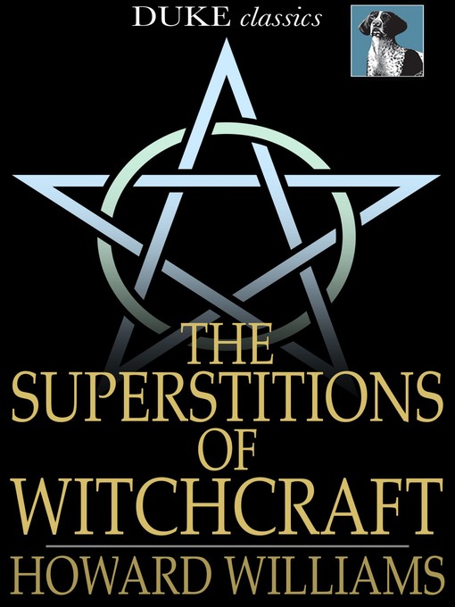 The Superstitions of Witchcraft